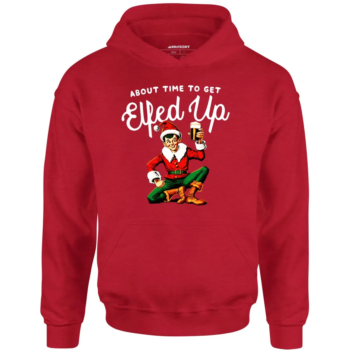 About Time to Get Elfed Up - Unisex Hoodie