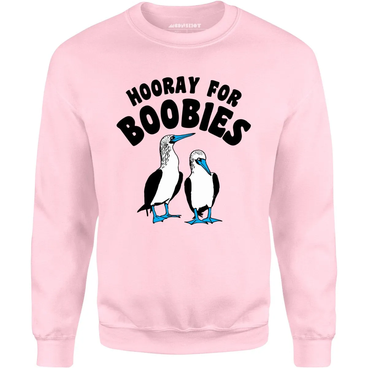 Hooray For Boobies - Unisex Sweatshirt