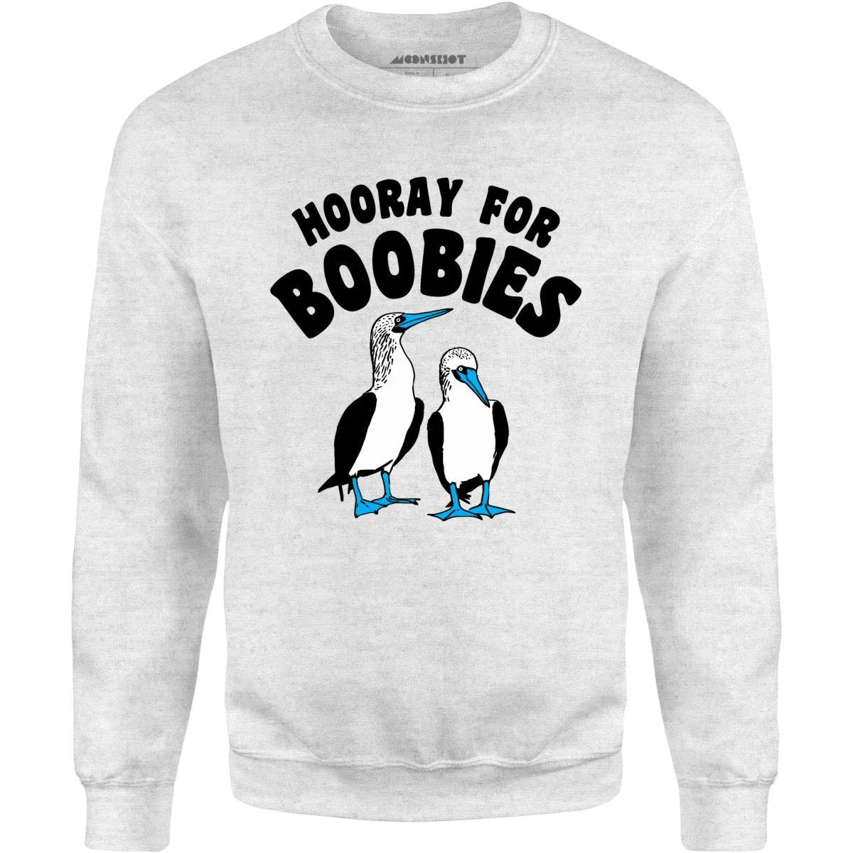 Hooray For Boobies - Unisex Sweatshirt