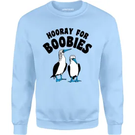 Hooray For Boobies - Unisex Sweatshirt