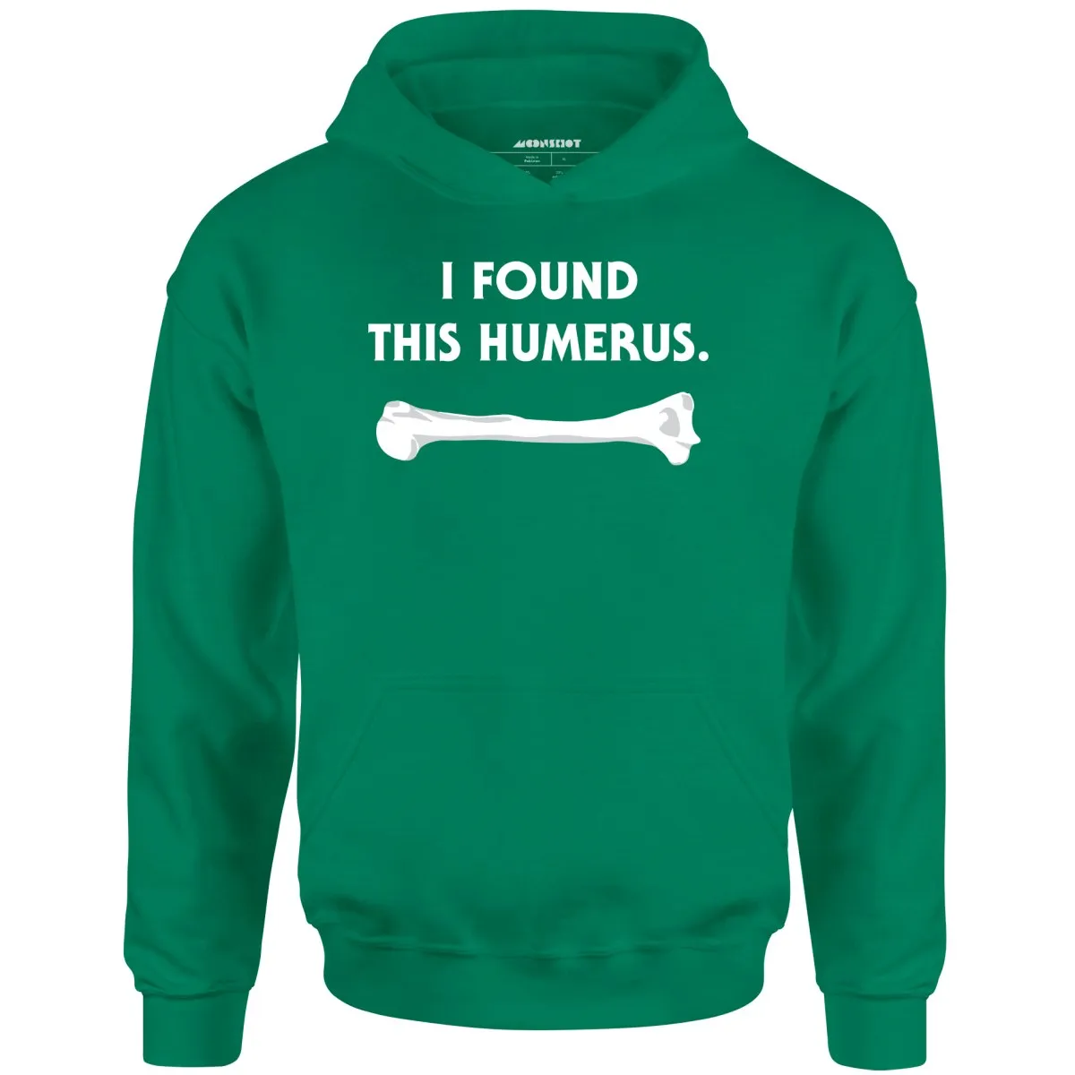 I Found This Humerus - Unisex Hoodie