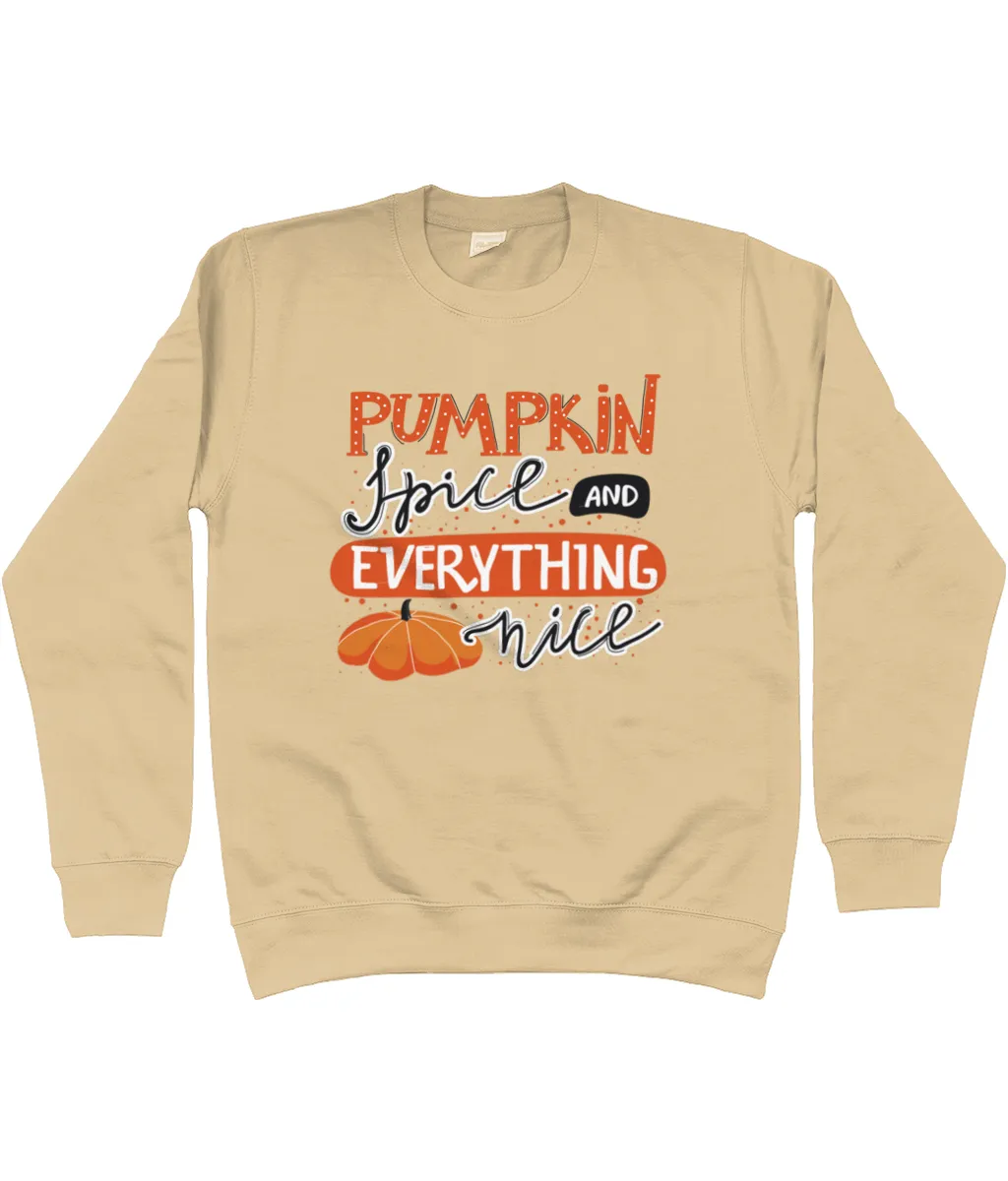 Pumpkin Spice and Everything Nice Sweatshirt