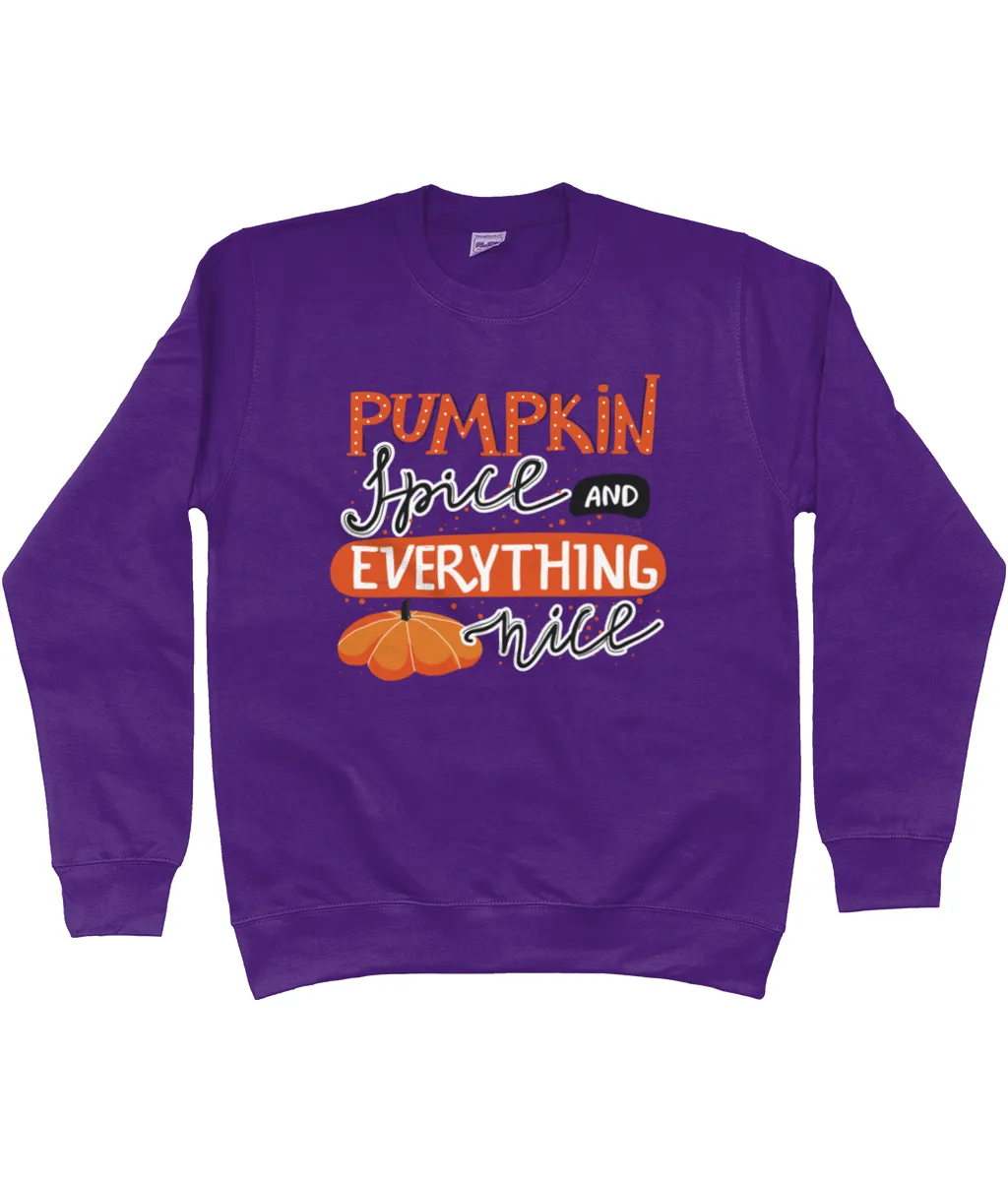 Pumpkin Spice and Everything Nice Sweatshirt